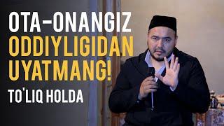 Ota-onangiz oddiyligidan uyatmang! Yoshlarga juda ham qattiq tanbeh | Shukurulloh domla