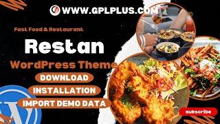 Restan - Fast Food & Restaurant WordPress Theme , Download , Installation & Import Demo Data