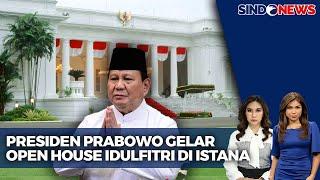 Presiden Prabowo Gelar Open House Idulfitri di Istana, Terbuka Untuk Umum | Sindo Today | 31/03