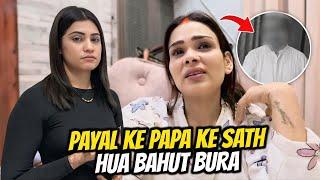 Payal Ke Papa Ke Sath Hua Bahut Bura