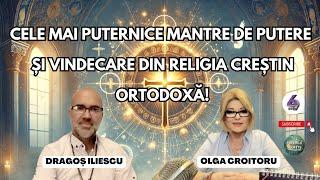 CELE MAI PUTERNICE MANTRE DE PUTERE ȘI VINDECARE DIN RELIGIA CREȘTIN ORTODOXĂ! - CU DRAGOȘ ILIESCU