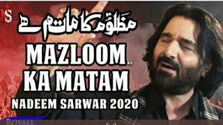 Mazloom ka matam hai kam na hoga |Nadeem sarwar (2023)(1445) hijri noha ys husain
