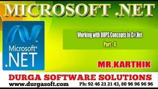 MICROSOFT .NET  || Working with OOPS Concepts in C#.Net Part -4