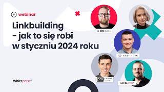 Linkbuilding - jak to się robi w styczniu 2024 roku