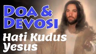 Doa Devosi kepada hati kudus Yesus. kumpulan doa dalam pergumulan hidup