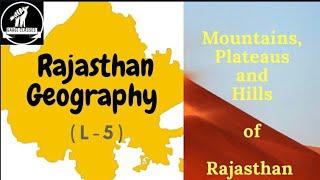 Rajasthan Geography| L-5| English| Mountains. Plateaus, Hills of Rajasthan | For RAS, REET, Lectr..