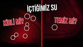 İçtiğim Suyun Temiz olduğunu Nasıl Anlarım?