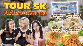 TOUR 5K TÂN PHÚ | Ăn đại mà dính thiệt với Nem cuốn xe đẩy, bánh ép hot tiktok và kem tươi xịt sẵn