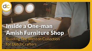 Inside a One-man Amish Furniture Shop: Building The Weston Collection