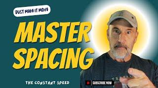 Focus on the Constant Speed Spacing .  ( the easiest of them all)