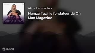 Hamza Tazi, le fondateur de Oh Man Magazine