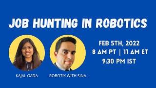 Job Hunting in Robotics | Kajal Gada & @RobotixwithSina