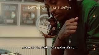 MiSTah Kye - Love LullaBye (Lyric Video)