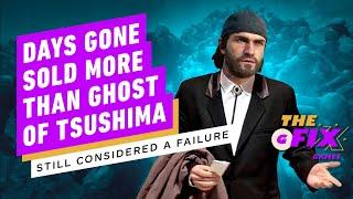 Days Gone Sold More Than Ghost of Tsushima But Was Still Considered a Failure - IGN Daily Fix