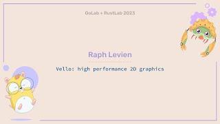 Vello: high performance 2D graphics - Raph Levien