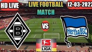 BORUSSIA M'GLADBACH VS HERTHA BERLIN LIVE FOOTBALL GERMANY B