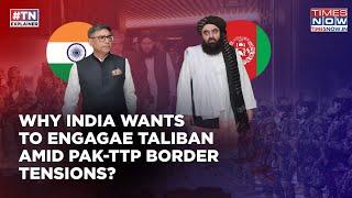 India-Taliban Talks: Amid Pakistan-TTP Border Tensions Watch Why Delhi Wants To Engage Kabul