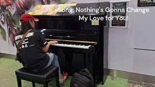 Nothing's Gonna Change my Love for You - Talented Street Pianist at Orchard MRT Singapore! #piano