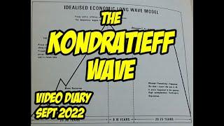 Video Diary 2022 04 The Kondratieff Wave