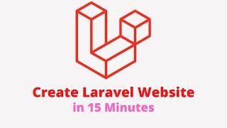 Create Laravel 8 Website in Just 15 Minutes - Laravel 8 Tutorial for Beginners