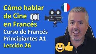 Cómo invitar al Cine en Francés / Curso de Francés para Principiantes A1 / Clase 26