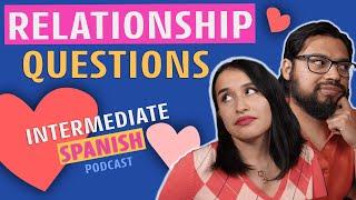 ️RELATIONSHIPS: Fun SPANISH Conversation - How to Spanish Podcast