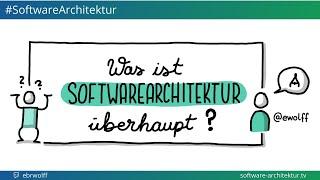 Was ist Software-Architektur überhaupt?