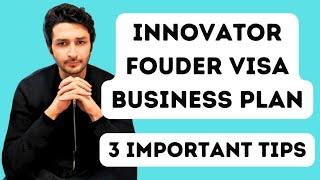 Innovator Founder Visa Business Plan | 3 Tips