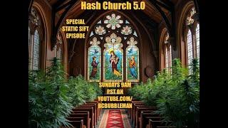 Hash Church 5.0 Episode 17