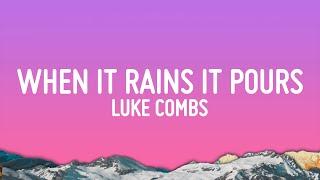 Luke Combs - When It Rains It Pours (Lyrics)