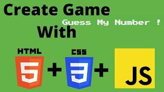 I Create a Game with JavaScript ! Guess My Number Game With JavaScript