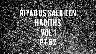 Riyad us Saliheen: Hadiths: Vol I: Pt 82