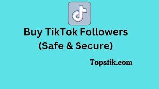 Buy TikTok Followers   Real, Active, Cheap with PayPal & Instant, Fast, Safe |   Topstik