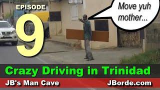 Cussed out! Crazy Driving In Trinidad Episode 9 - Trini Drivers and Pedestrians  | by JBManCave.com