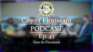 City of Florissant Podcast - Ep. 43 - Tour De Florissant