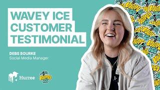 Hurree | Wavey Ice Customer Testimonial