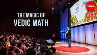 The magic of Vedic math - Gaurav Tekriwal