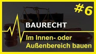 #6 Baurecht | Im Innen- und Außenbereich bauen