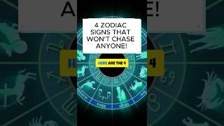 4 Zodiac's That Won't Chase Anyone!