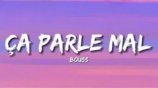 Ça Parle Mal (Paroles/Lyrics) - Bouss