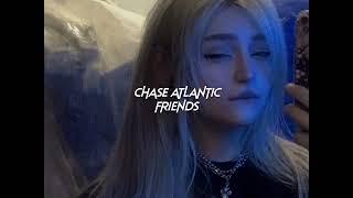 chase atlantic-friends (sped up+reverb)