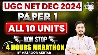 UGC NET Dec 2024 | Paper 1 All 10 Units Non-Stop 4 Hours Marathon | By Masroor Akhtar