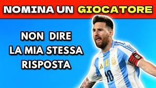 NON DIRE LA MIA STESSA RISPOSTA - EDIZIONE CALCIO #9  