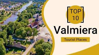 Top 10 Best Tourist Places to Visit in Valmiera | Latvia - English