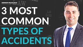 3 Most Common Types of Accidents | Andrew J.  Plagge | Denmon Pearlman Law