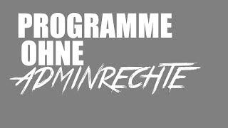 Programme ohne Admin Rechte ausführen (German/Deutsch)