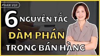 6 NGUYÊN TẮC ĐÀM PHÁN TRONG BÁN HÀNG I PHAN VUI