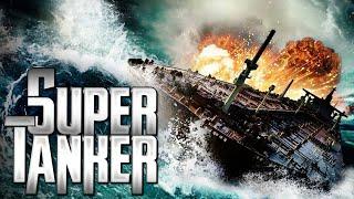 SUPER TANKER Full Movie | Disaster Movies | The Midnight Screening