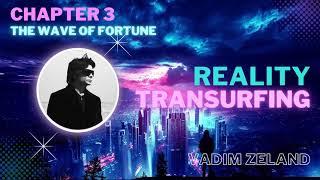 Reality Transurfing Audiobook: Chapter 3 - The Wave of Fortune