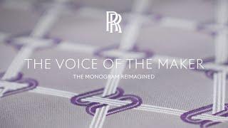 Rolls-Royce | The Voice of the Maker: The Monogram Reimagined